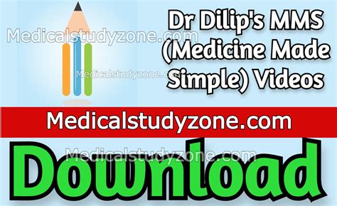 Dr Dilip’s MMS (Medicine Made Simple) Videos 2023 Free。